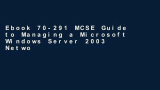 Ebook 70-291 MCSE Guide to Managing a Microsoft Windows Server 2003 Network (MCSE/MCSA Guides) Full
