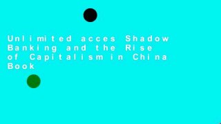 Unlimited acces Shadow Banking and the Rise of Capitalism in China Book