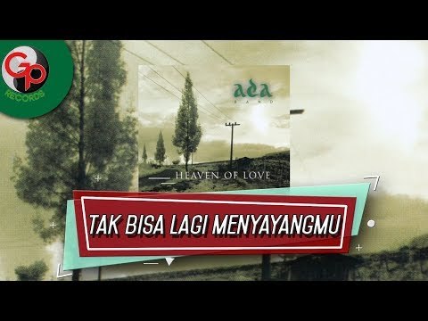 Ada Band - Tak Bisa Lagi Menyayangmu (Music Audio)