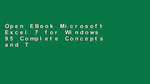 Open EBook Microsoft Excel 7 for Windows 95 Complete Concepts and Techniques (Shelly   Cashman