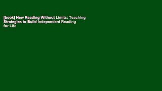 [book] New Reading Without Limits: Teaching Strategies to Build Independent Reading for Life