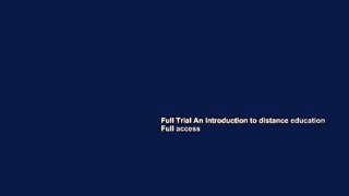 Full Trial An introduction to distance education Full access