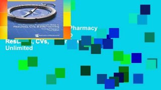 Complete acces  The Pharmacy Professional s Guide to Resumes, CVs,   Interviewing  Unlimited