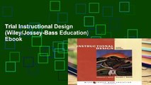 Trial Instructional Design (Wiley/Jossey-Bass Education) Ebook