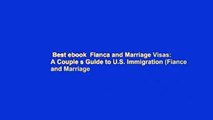 Best ebook  Fianca and Marriage Visas: A Couple s Guide to U.S. Immigration (Fiance and Marriage