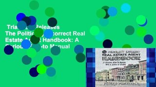 Trial New Releases  The Politically Incorrect Real Estate Agent Handbook: A Serious How-to Manual