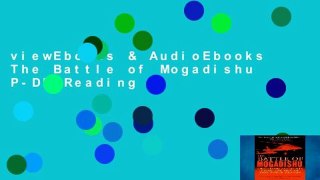 viewEbooks & AudioEbooks The Battle of Mogadishu P-DF Reading