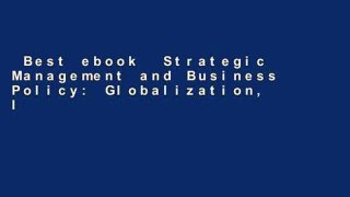 Best ebook  Strategic Management and Business Policy: Globalization, Innovation and