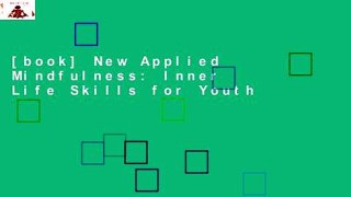 [book] New Applied Mindfulness: Inner Life Skills for Youth