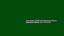 Full version  SPSS 10.0 Regression Models: Regression Models 10.0  For Kindle