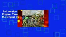 Full version  Revolution Against Empire: Taxes, Politics, and the Origins of American