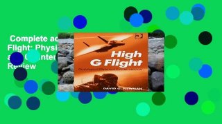 Complete acces  High G Flight: Physiological Effects and Countermeasures  Review