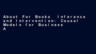 About For Books  Inference and Intervention: Causal Models for Business Analysis  Best Sellers