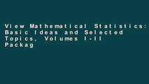 View Mathematical Statistics: Basic Ideas and Selected Topics, Volumes I-II Package (Chapman