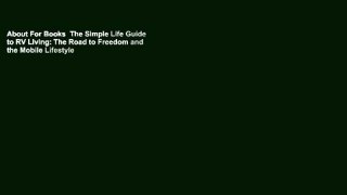 About For Books  The Simple Life Guide to RV Living: The Road to Freedom and the Mobile Lifestyle