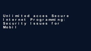Unlimited acces Secure Internet Programming: Security Issues for Mobile and Distributed Objects