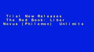 Trial New Releases  The Red Book: Liber Novus (Philemon)  Unlimited