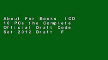 About For Books  ICD 10 PCs the Complete Official Draft Code Set 2012 Draft  For Kindle