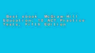 Best ebook  McGraw-Hill Education: 10 ACT Practice Tests, Fifth Edition (Mcgraw-Hill s 10 Act