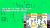 New E-Book Counseling Children and Adolescents Full access