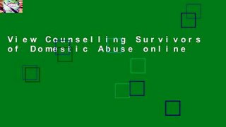 View Counselling Survivors of Domestic Abuse online