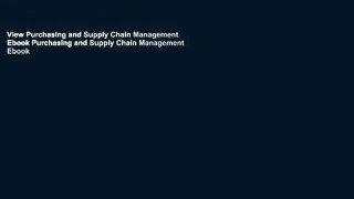 View Purchasing and Supply Chain Management Ebook Purchasing and Supply Chain Management Ebook