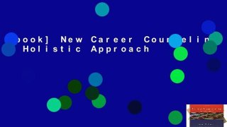 [book] New Career Counseling: A Holistic Approach