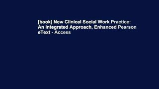 [book] New Clinical Social Work Practice: An Integrated Approach, Enhanced Pearson eText - Access