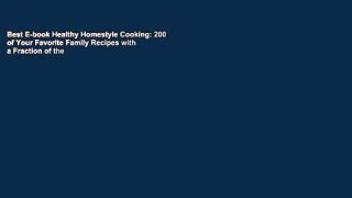 Best E-book Healthy Homestyle Cooking: 200 of Your Favorite Family Recipes with a Fraction of the
