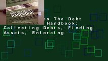 New Releases The Debt Collector s Handbook: Collecting Debts, Finding Assets, Enforcing