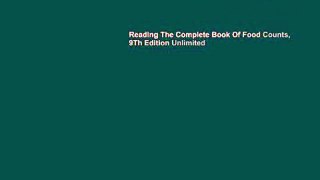 Reading The Complete Book Of Food Counts, 9Th Edition Unlimited