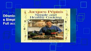 D0wnload Online Jacques Pepin s Simple and Healthy Cooking Full access