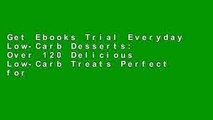 Get Ebooks Trial Everyday Low-Carb Desserts: Over 120 Delicious Low-Carb Treats Perfect for Any