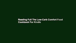 Reading Full The Low-Carb Comfort Food Cookbook For Kindle