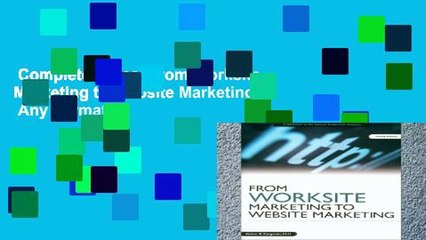 Complete acces  From Worksite Marketing to Website Marketing  Any Format