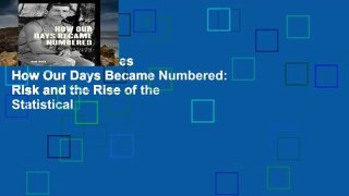 Trial New Releases  How Our Days Became Numbered: Risk and the Rise of the Statistical