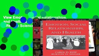 View Emotion, Social Relationships, and Health (Series in Affective Science) Ebook