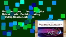 Unlimited acces Business Analytics: Data Analysis   Decision Making (Mindtap Course List) Book