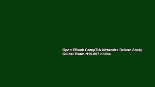 Open EBook CompTIA Network+ Deluxe Study Guide: Exam N10-007 online