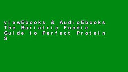 viewEbooks & AudioEbooks The Bariatric Foodie Guide to Perfect Protein Shakes: Volume 1 Unlimited