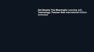 Get Ebooks Trial Meaningful Learning with Technology: Pearson New International Edition Unlimited
