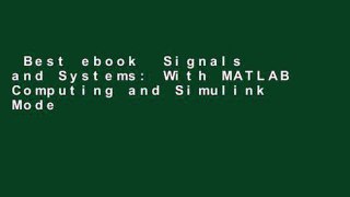 Best ebook  Signals and Systems: With MATLAB Computing and Simulink Modeling  For Kindle