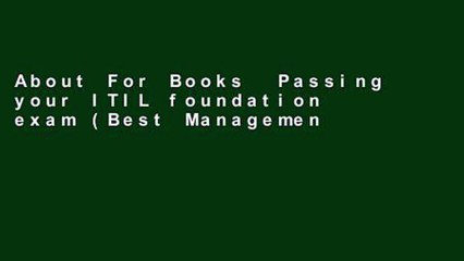 About For Books  Passing your ITIL foundation exam (Best Management Practice) Complete