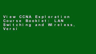 View CCNA Exploration Course Booklet: LAN Switching and Wireless, Version 4.0: (Course Booklets)