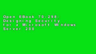 Open EBook 70-298: Designing Security for a Microsoft Windows Server 2003 Network Package