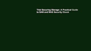 Trial Securing Storage: A Practical Guide to SAN and NAS Security Ebook