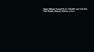 Open EBook CompTIA A+ 220-801 and 220-802 Cert Guide, Deluxe Edition online