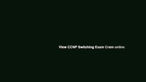 View CCNP Switching Exam Cram online