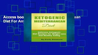 Access books The Ketogenic Mediterranean Diet For Any device