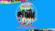 Dillon Francis We The Funk feat. Fuego (Ape Drums Remix)
